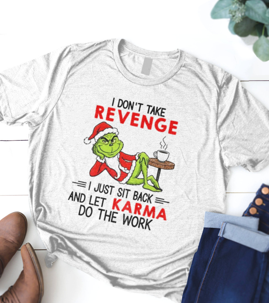 Grinch Santa Hat Karma Christmas Revenge T-Shirt