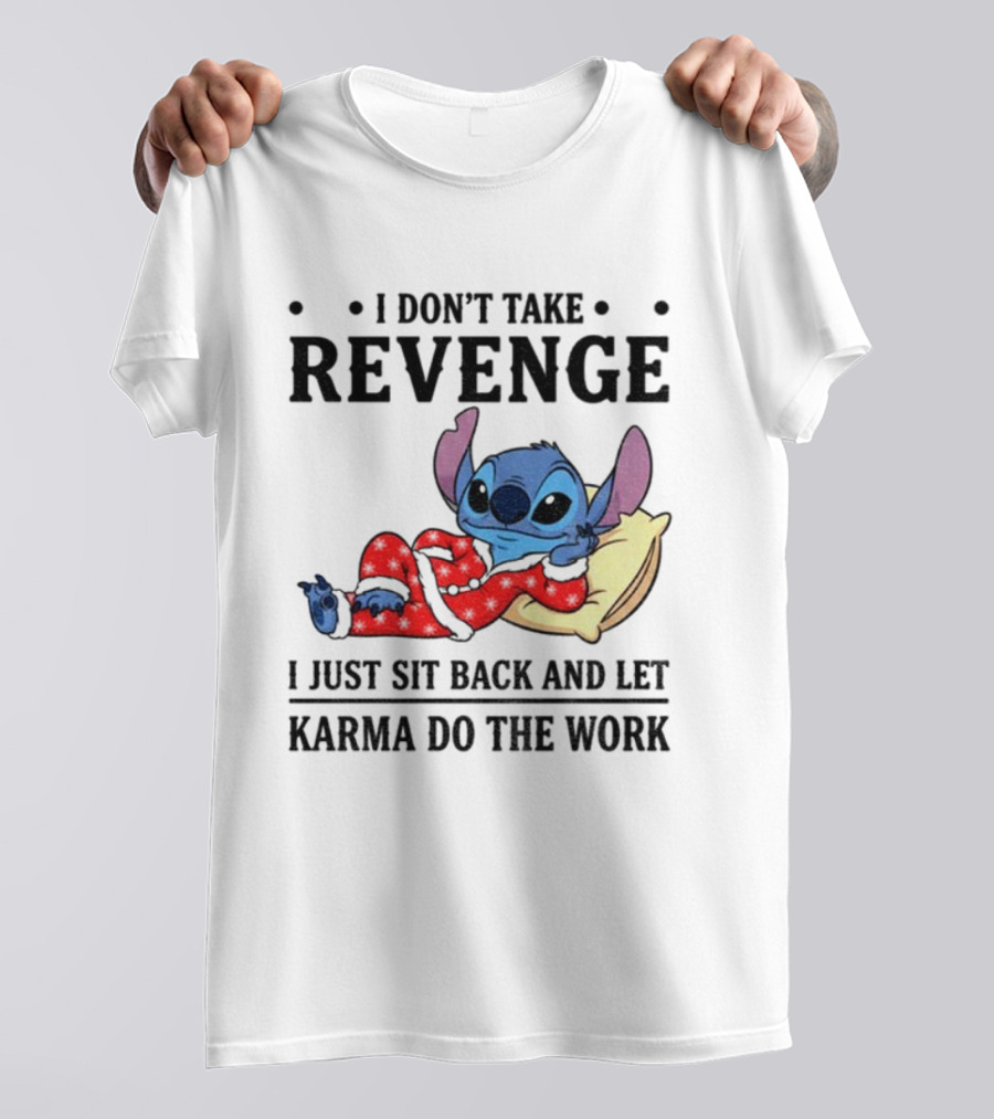 Stitch I Don’t Take Revenge Relax Karma Do The Work T-Shirt