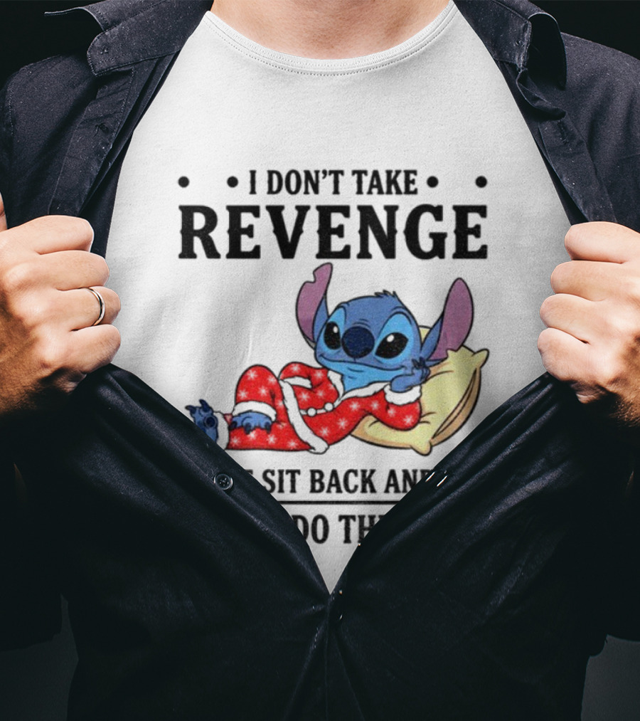 Stitch I Don’t Take Revenge Relax Karma Do The Work T-Shirt