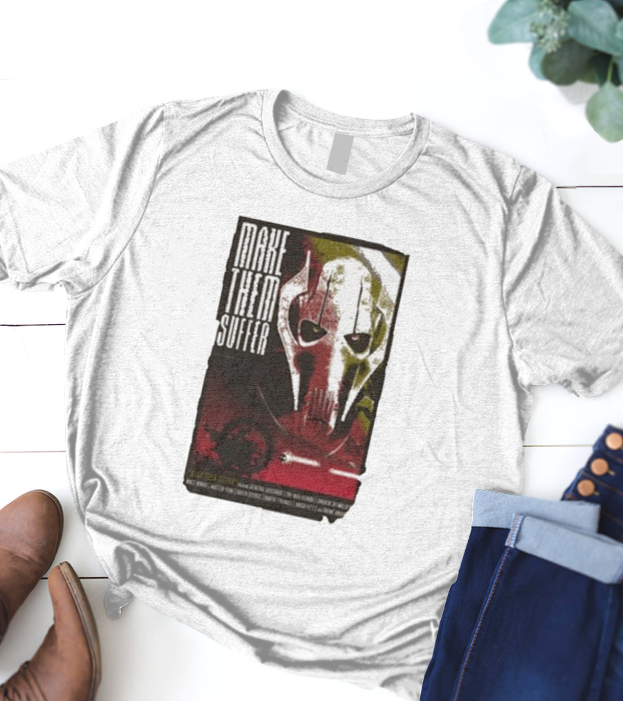 Star Wars General Grievous Make Them Suffer Grindhouse Movie Style T-Shirt