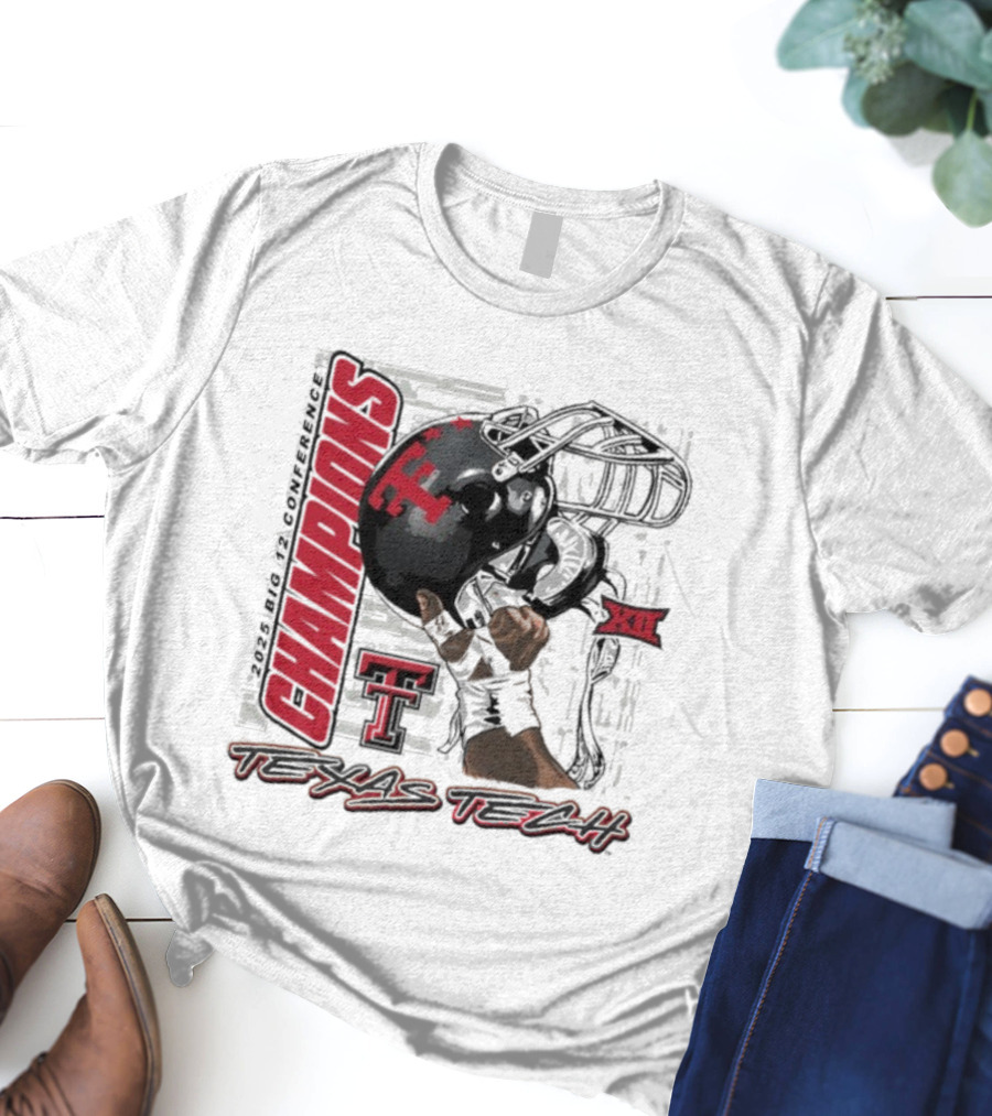 Texas Tech Red Raiders 2025 Big 12 Champions Football Raise Em Up XII T-Shirt