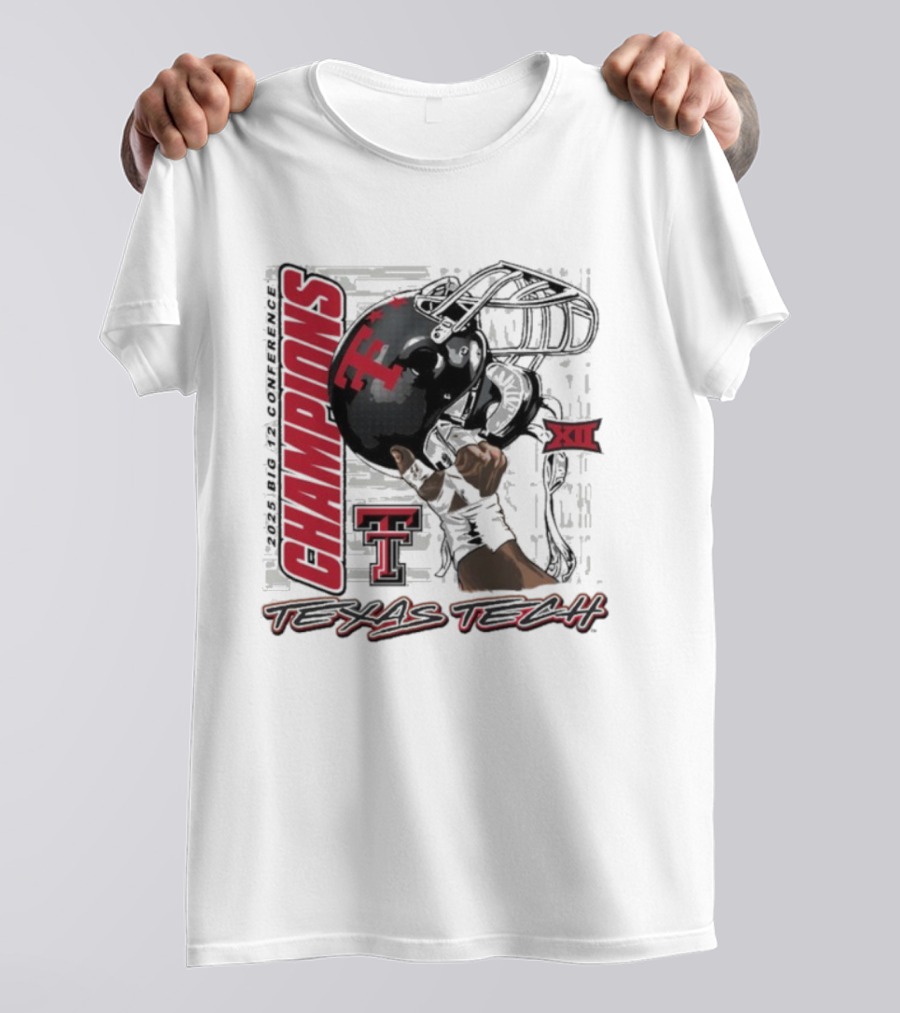 Texas Tech Red Raiders 2025 Big 12 Champions Football Raise Em Up XII T-Shirt