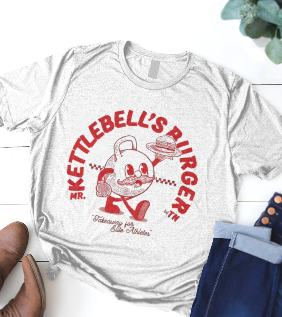 Mr. Kettlebell's Burger Takeaway For Elite Athletes T-Shirt