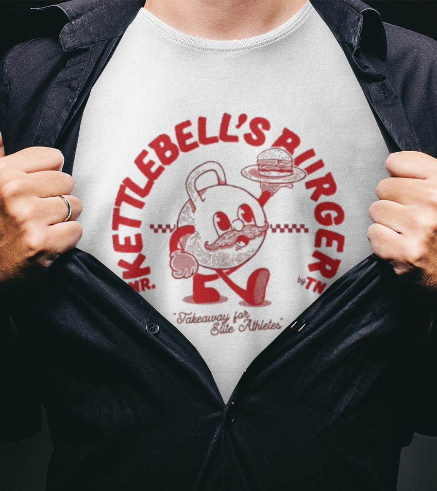 Mr. Kettlebell's Burger Takeaway For Elite Athletes T-Shirt