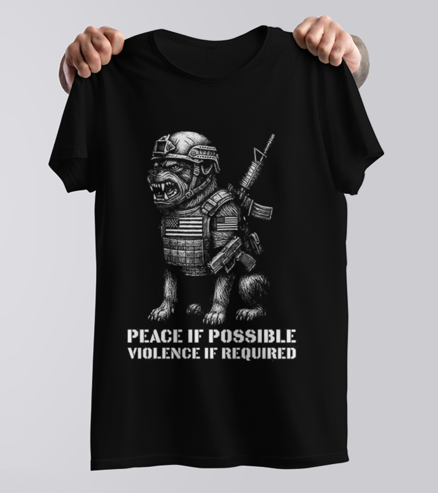 Dog Peace If Possible Violence If Required Tactical Warrior T-Shirt