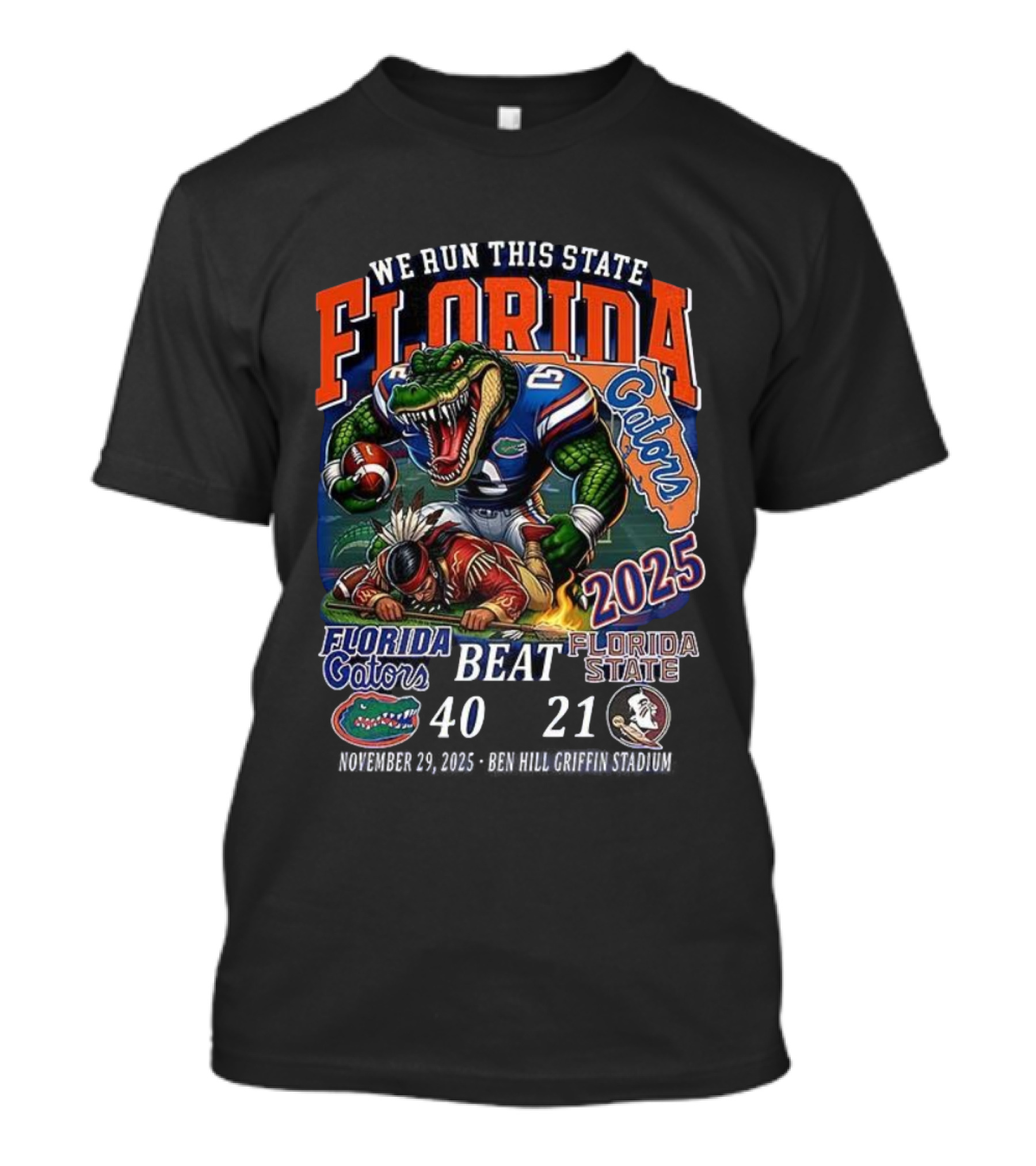 Florida Gators Beat Florida State Seminoles 2025 We Run This State 40-21 NCAA Sunshine Showdown T-Shirt