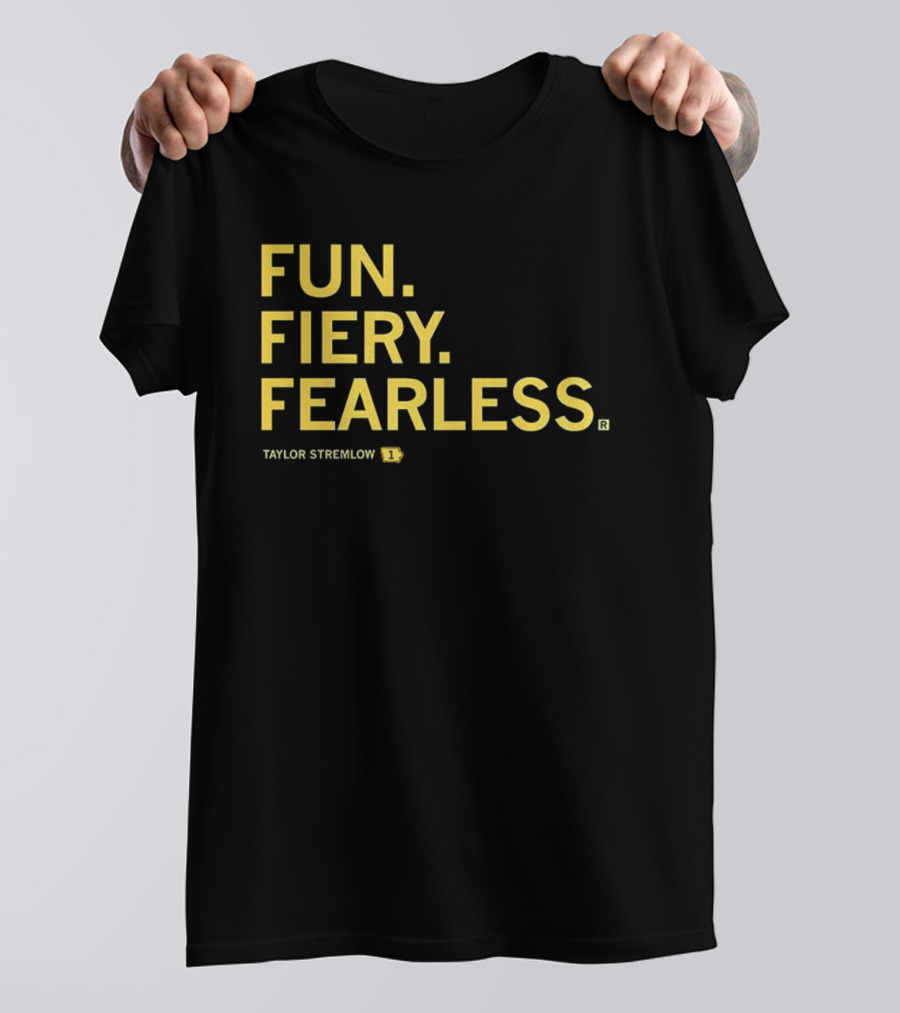Taylor Stremlow Fun Fiery Fearless Iowa Hawkeyes Basketball T-Shirt