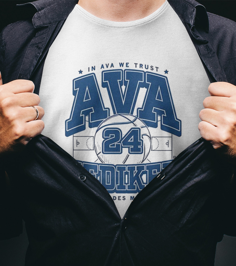 Ava Zediker 24 In Ava We Trust Creighton Bluejays Basketball Guard Des Moines T-Shirt