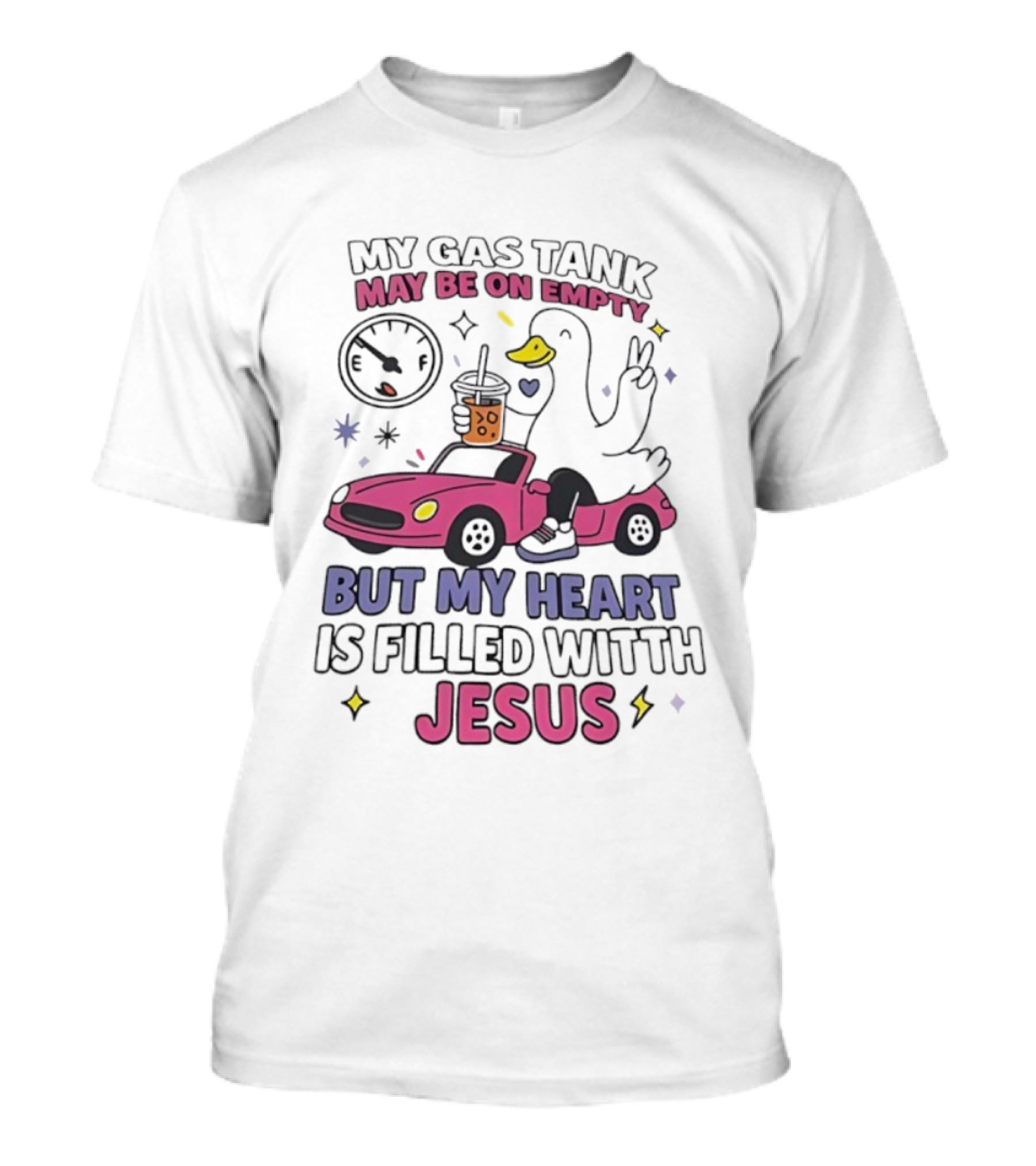 My Gas Tank May Be On Empty But My Heart Is Filled With Jesus Duck Car Boba Tea T-Shirt