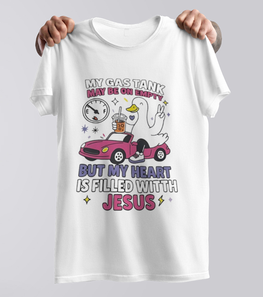 My Gas Tank May Be On Empty But My Heart Is Filled With Jesus Duck Car Boba Tea T-Shirt