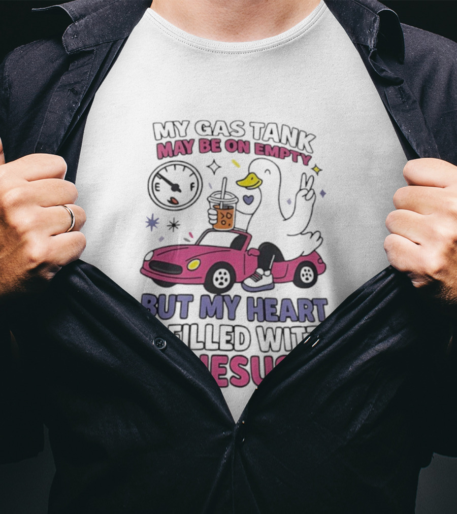 My Gas Tank May Be On Empty But My Heart Is Filled With Jesus Duck Car Boba Tea T-Shirt