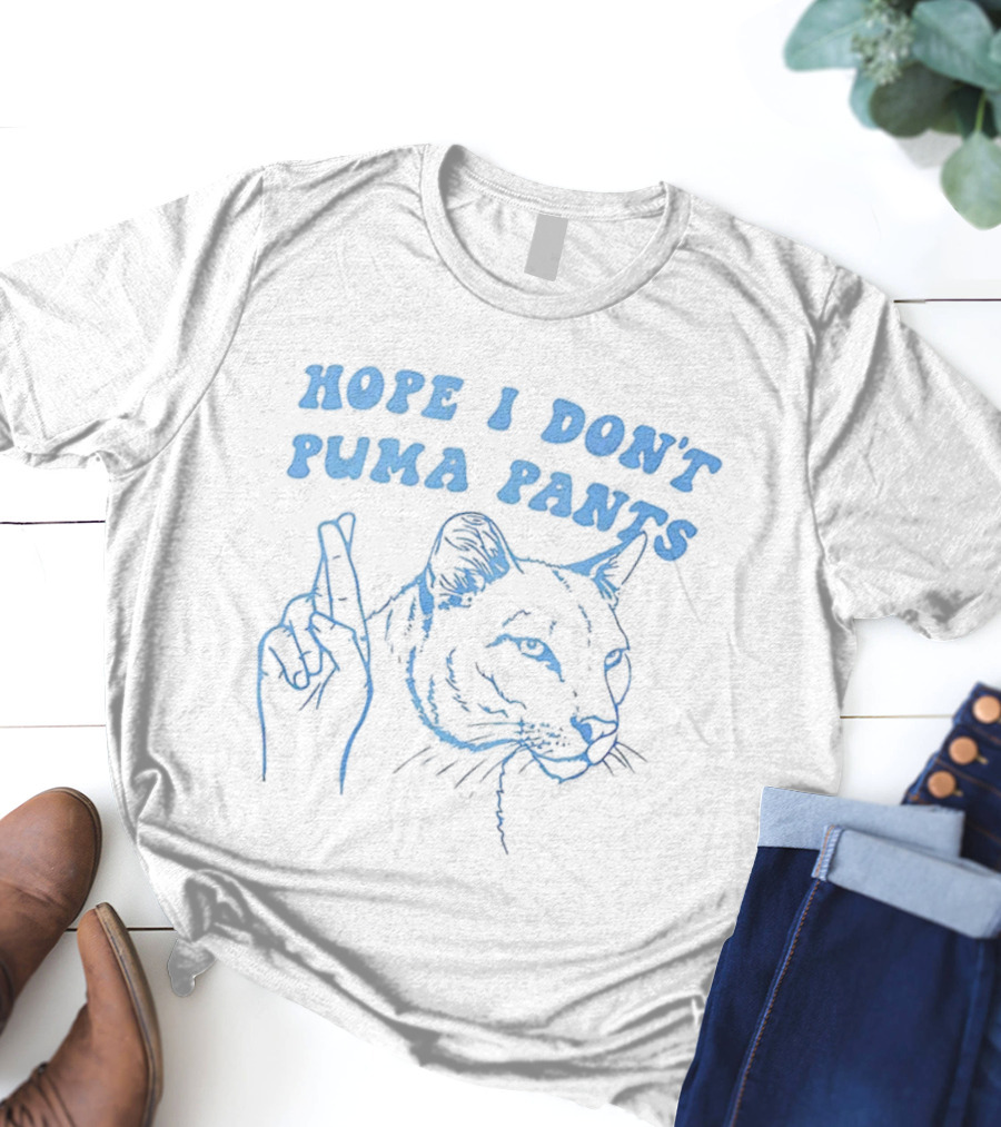 Hope I Don't Puma Pants Meme Cat Fingers Crossed T-Shirt