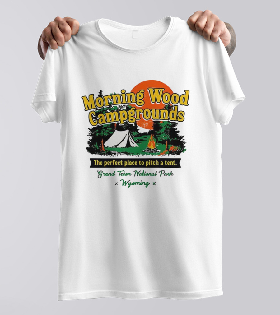Grand Teton National Park Wyoming Morning Wood Campgrounds The Perfect Place To Pitch A Tent T-Shirt