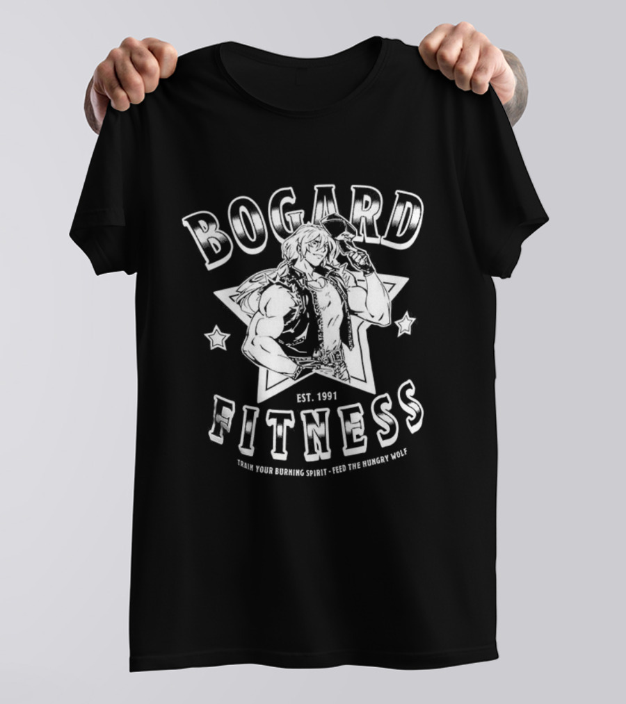Bogard Fitness Est 1991 Train Your Burning Spirit Feel The Strength 燃えたぎる心を鍛え 力を感じろ T-Shirt