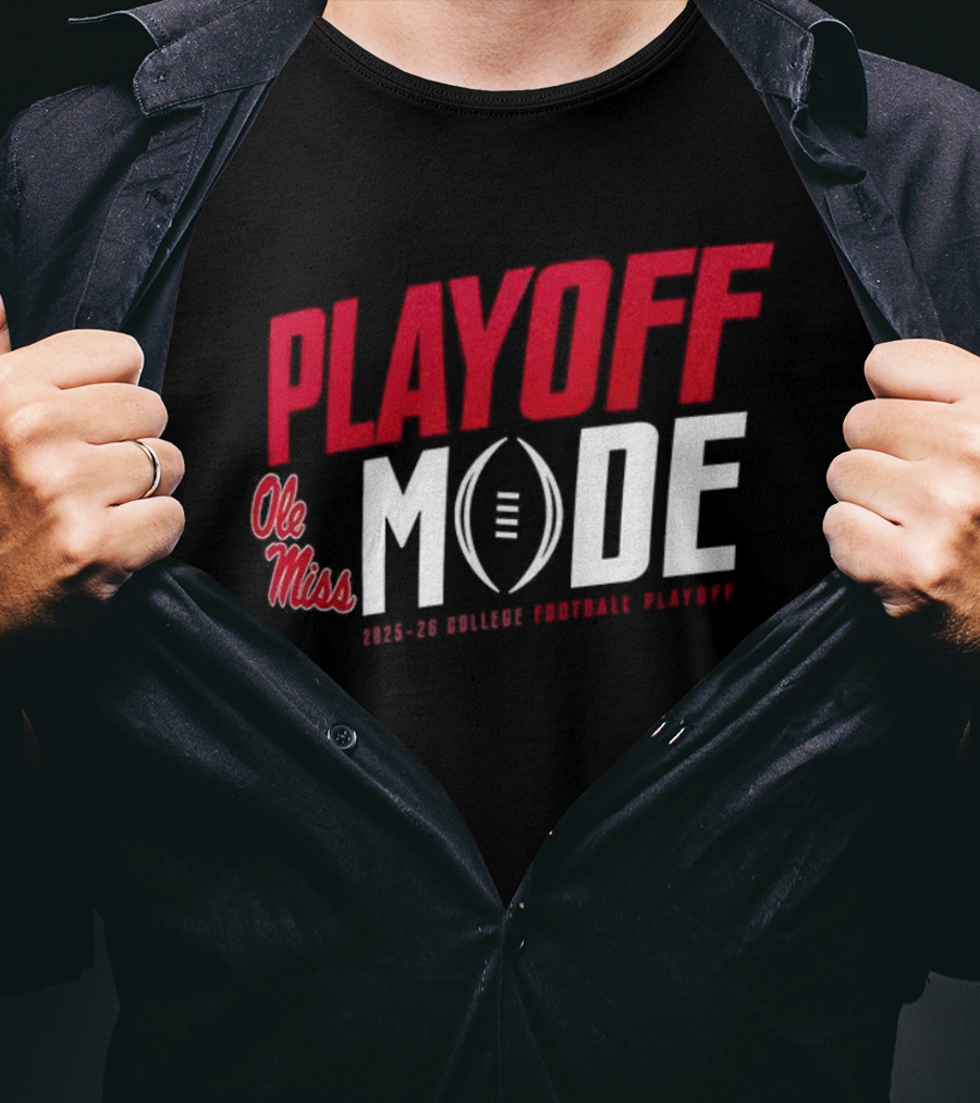 Ole Miss Rebels Playoff Mode 2025-2026 College Football Playoff Gear T-Shirt