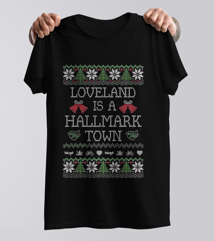 Loveland Is A Hallmark Town Christmas Village Ugly Sweater Holiday Tree Decor T-Shirt