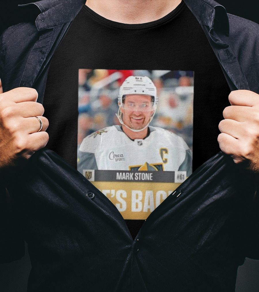 Mark Stone He’s Back Vegas Golden Knights 61 C Captain Ice Hockey Sports Fan T-Shirt