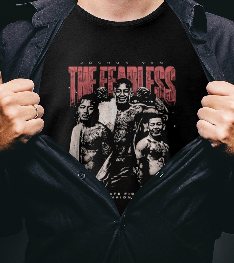Joshua Van The Fearless UFC Ultimate Fighting Championship T-Shirt