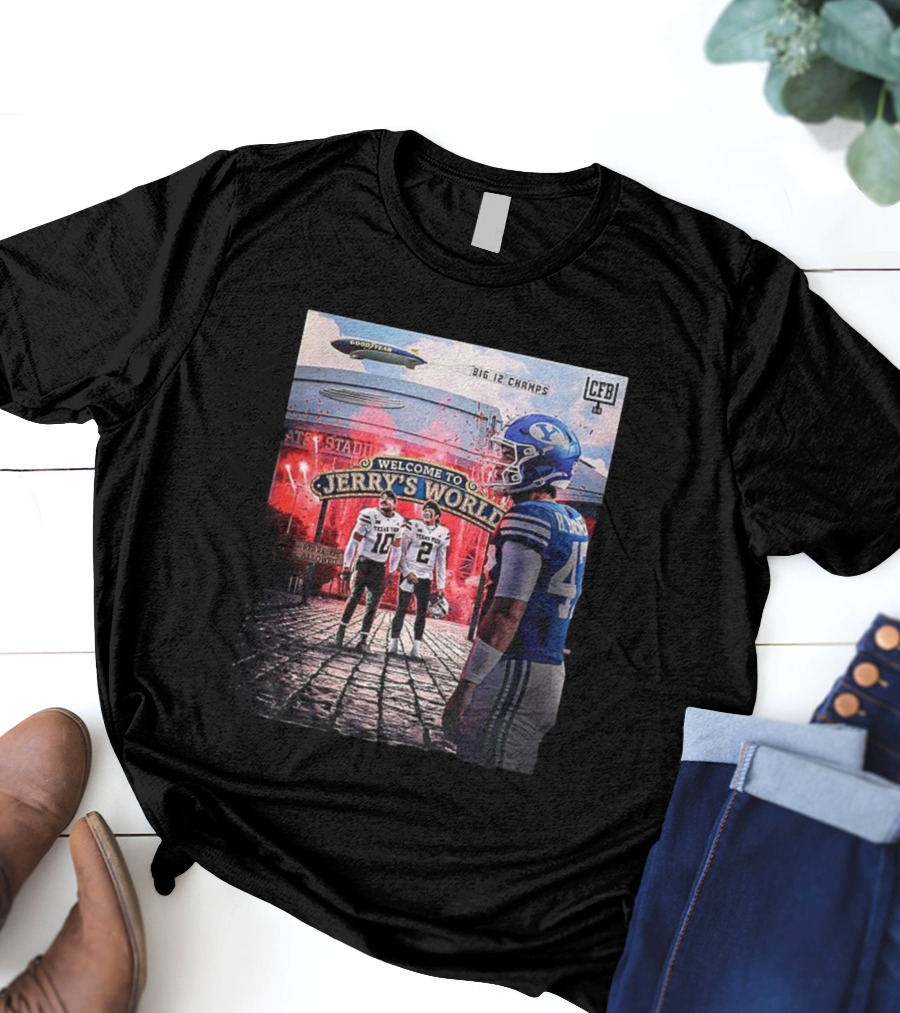 Welcome To Jerry's World Texas Tech Red Raiders Vs BYU Big 12 Champs CFB Stadium Goodyear Blimp T-Shirt