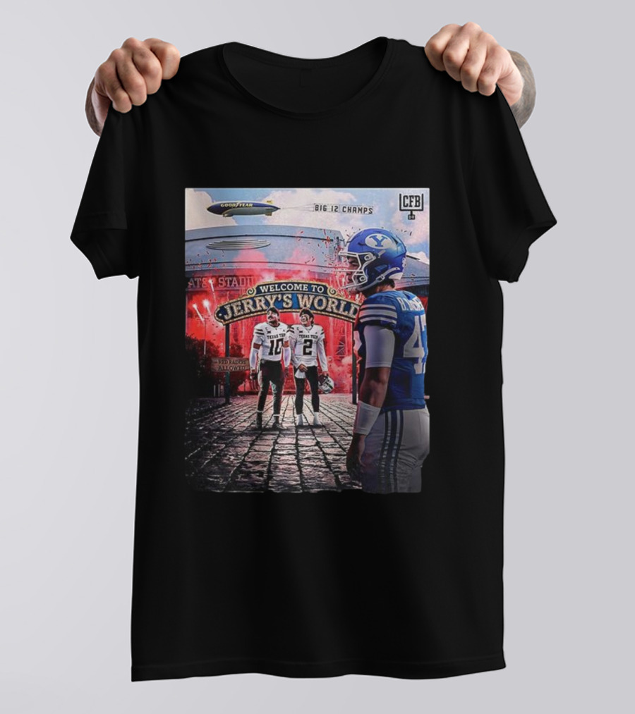 Welcome To Jerry's World Texas Tech Red Raiders Vs BYU Big 12 Champs CFB Stadium Goodyear Blimp T-Shirt