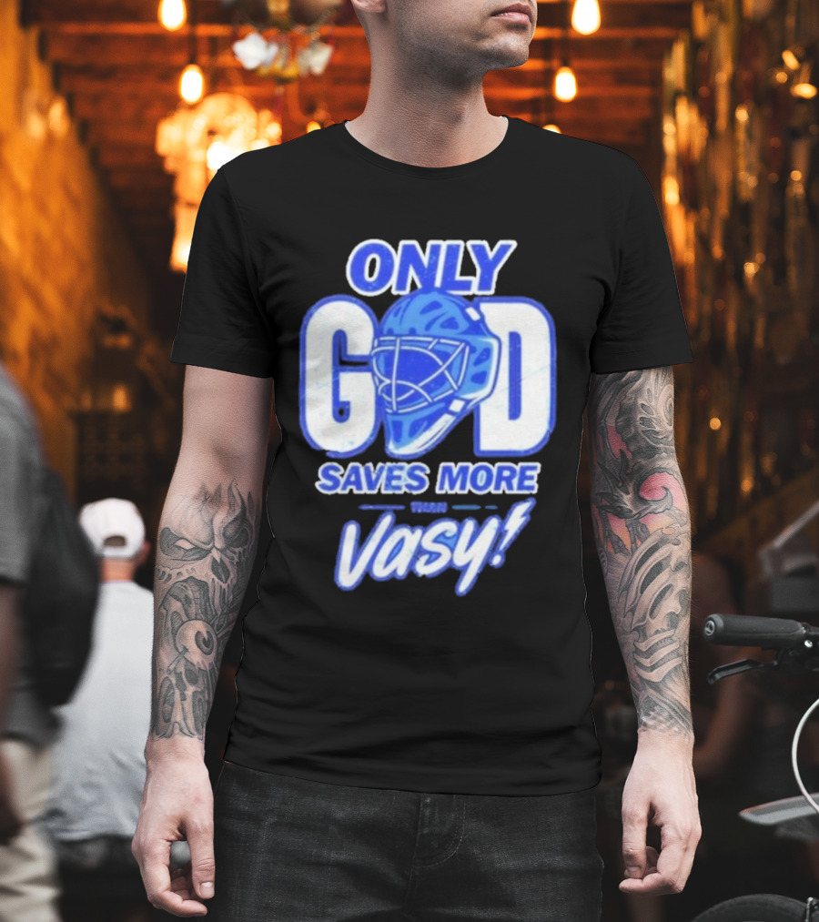 Tampa Bay Lightning Only God Saves More Than Vasy Hockey Goalie T-Shirt