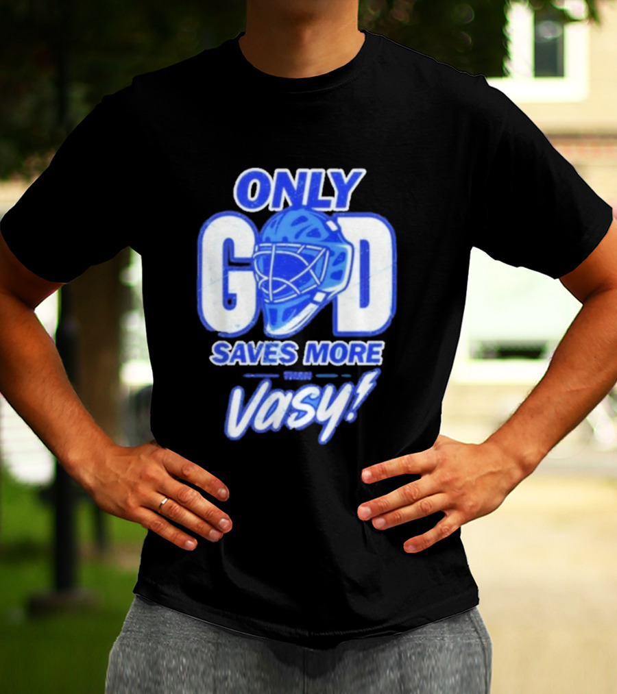 Tampa Bay Lightning Only God Saves More Than Vasy Hockey Goalie T-Shirt