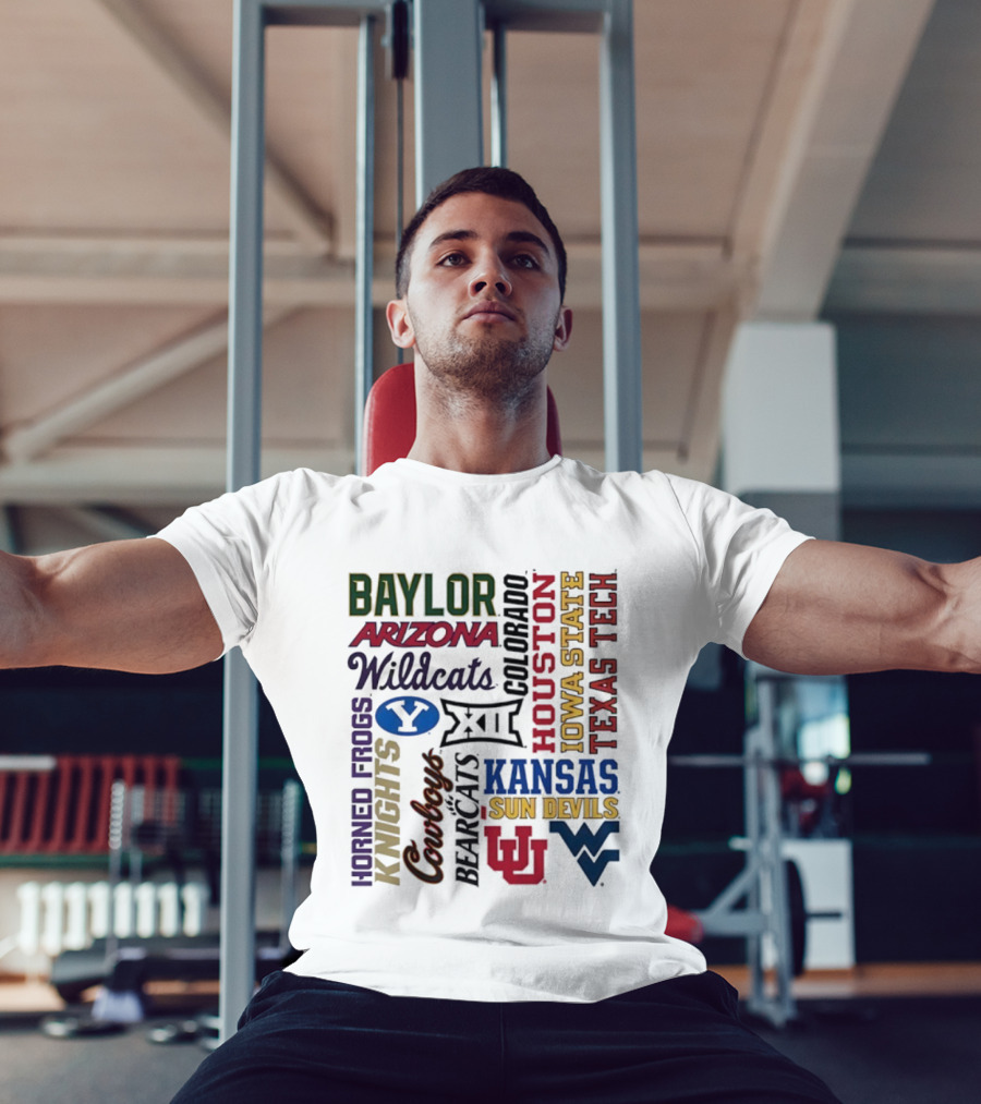 Baylor Arizona Wildcats BYU Houston Iowa State Texas Tech Horned Frogs Knights Cowboys Bearcats Kansas Sun Devils WVU T-Shirt