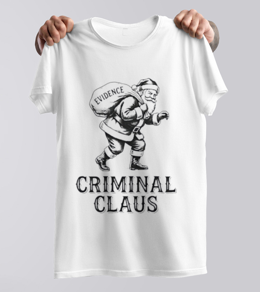 Criminal Claus Evidence Santa Christmas Humor T-Shirt