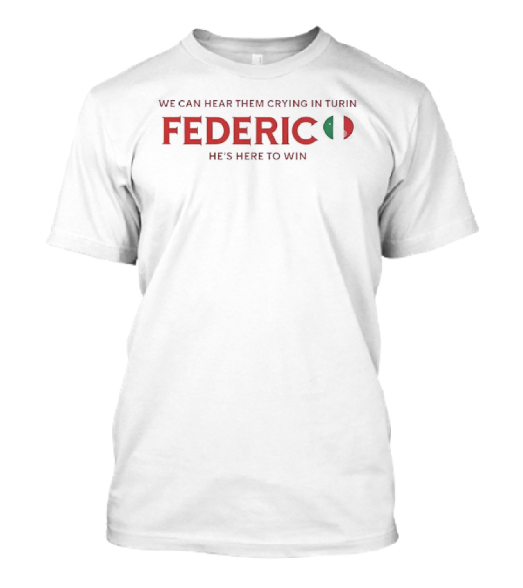 Federico Chiesa We Can Hear Them Crying In Turin Federico Red Emotions T-Shirt