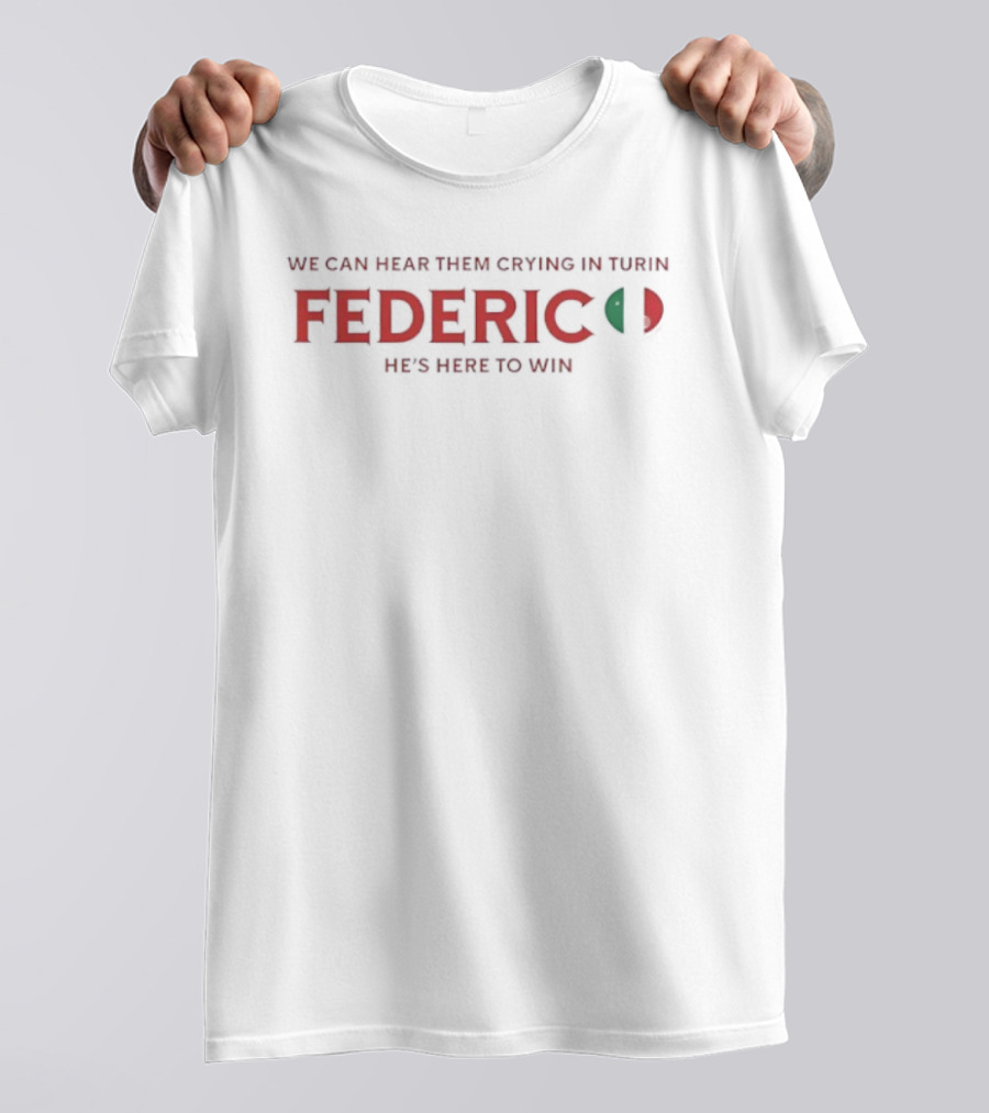 Federico Chiesa We Can Hear Them Crying In Turin Federico Red Emotions T-Shirt