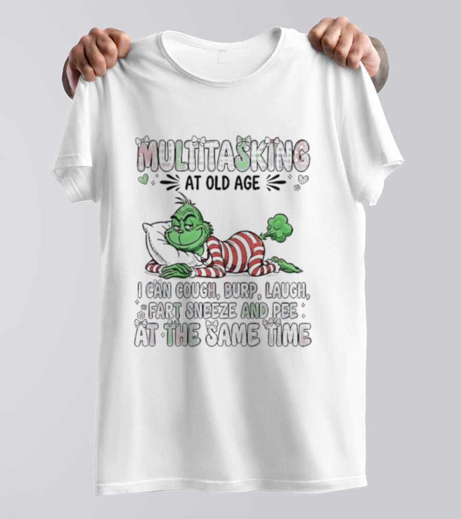 Grinch Multitasking Christmas Cough Burp Laugh Fart Sneeze Pee Same Time T-Shirt