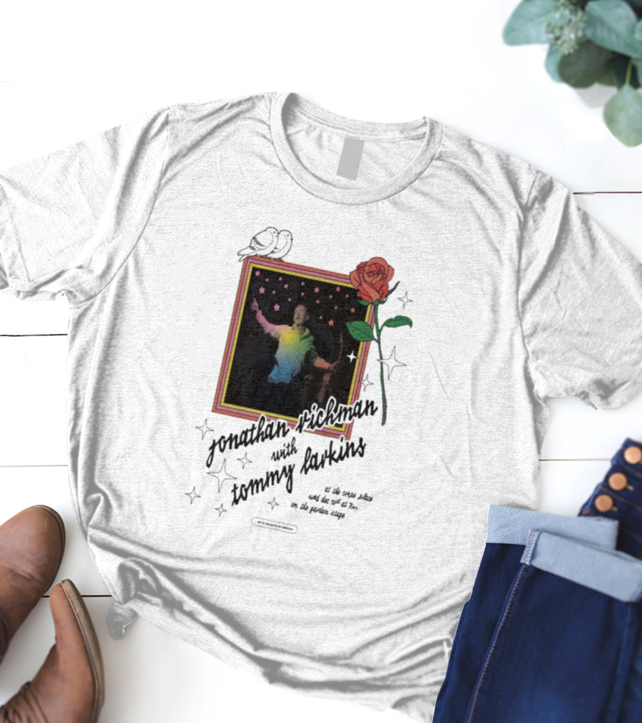 Jonathan Richman With Tommy Larkins Santa Cruz December 10 2025 Event With Rose And Stars T-Shirt