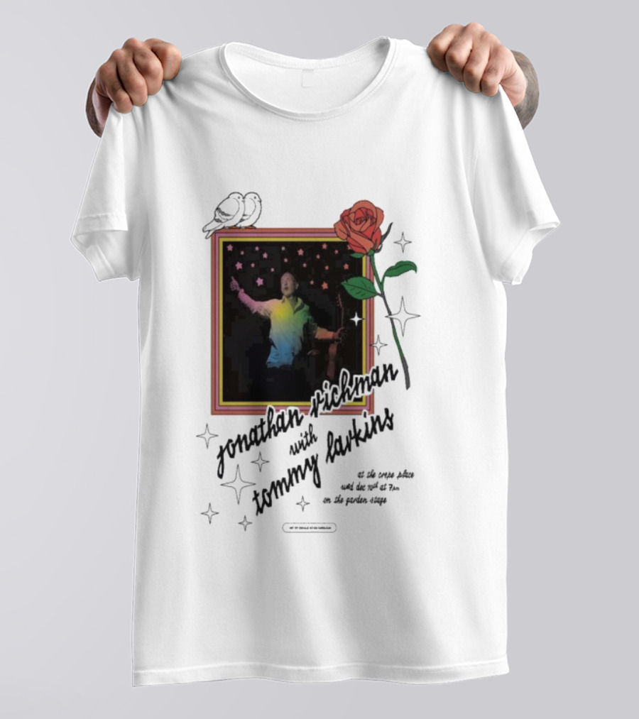 Jonathan Richman With Tommy Larkins Santa Cruz December 10 2025 Event With Rose And Stars T-Shirt