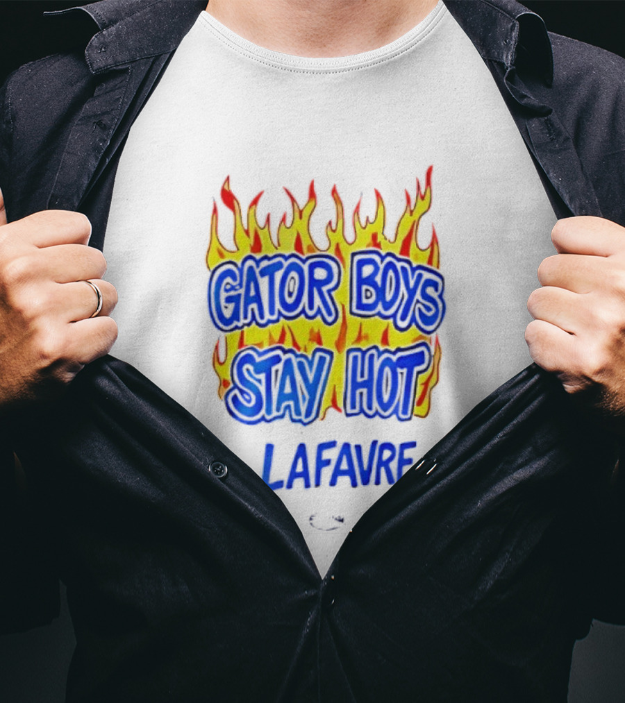 Gator Boys Stay Hot Lafavre Flame Graphics T-Shirt