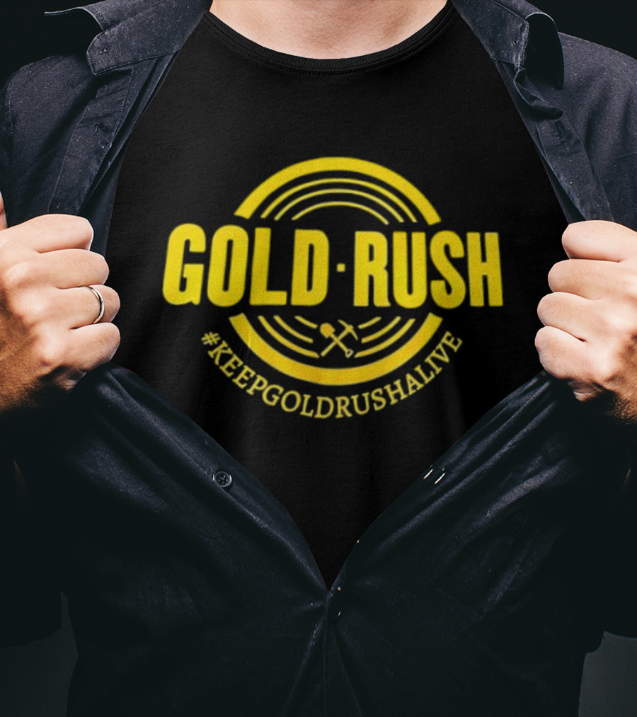 GOLD RUSH #KEEPGOLDRUSHALIVE Iconic Mining Symbol T-Shirt