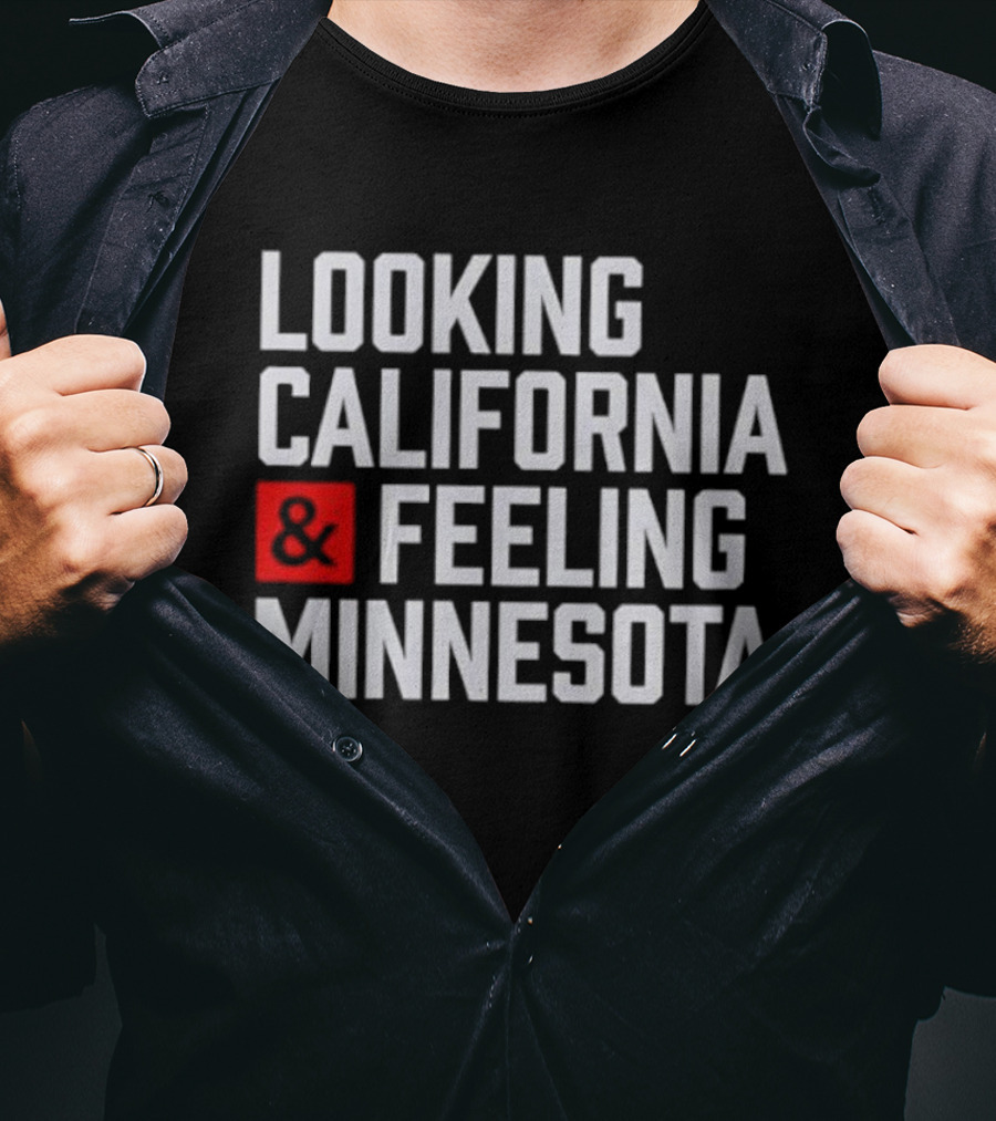Looking California And Feeling Minnesota Text And Ampersand In Red Box T-Shirt