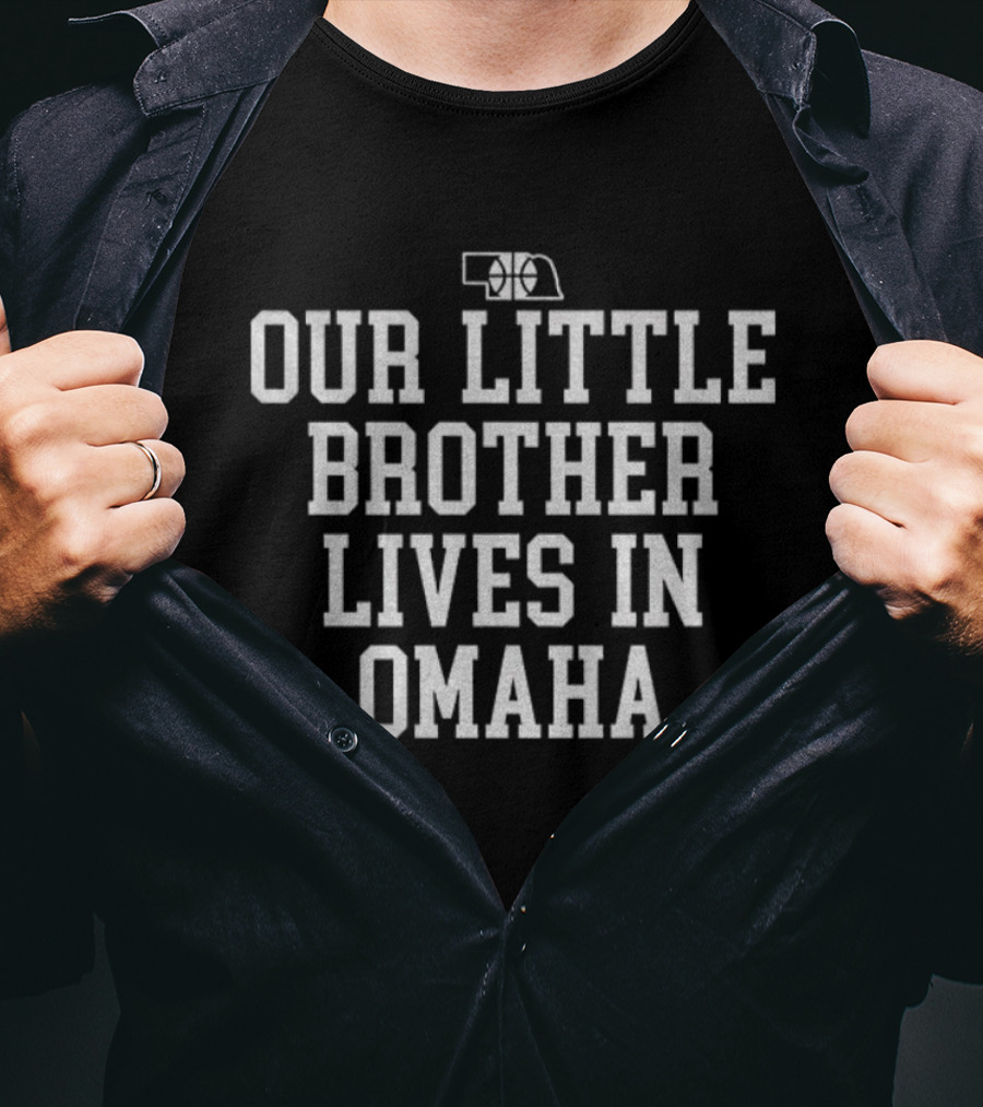 Our Little Brother Lives In Omaha Nebraska Outline State Humor T-Shirt