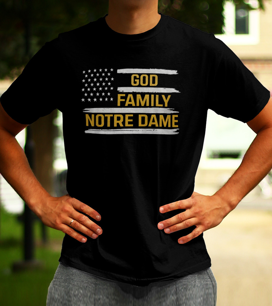 God Family Notre Dame Flag Patriotic Fighting Irish T-Shirt