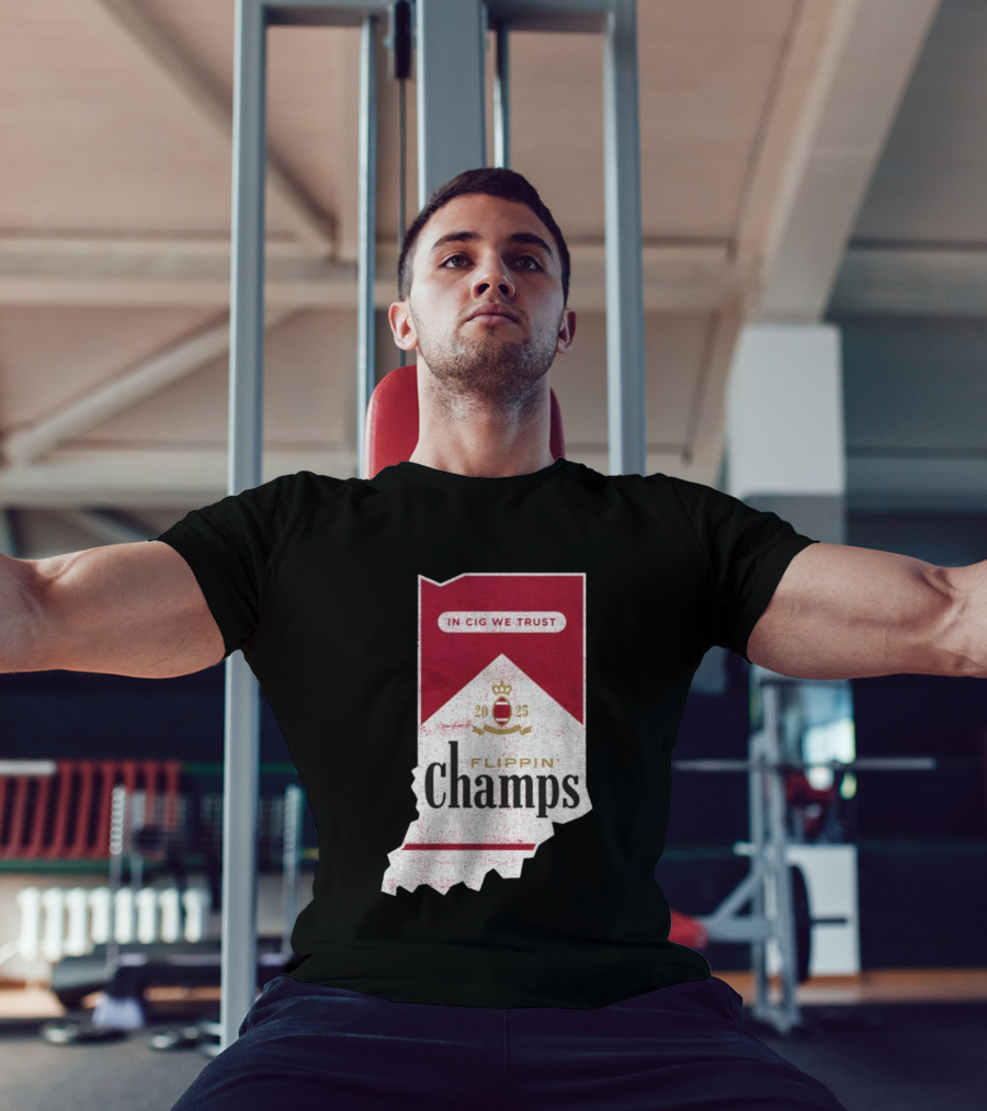 Indiana Hoosiers Flippin’ Champs 2025 In Cig We Trust T-Shirt