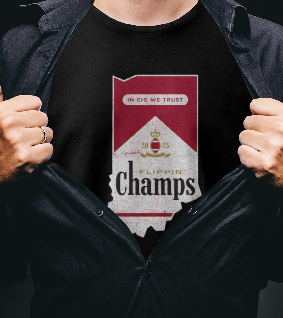 Indiana Hoosiers Flippin’ Champs 2025 In Cig We Trust T-Shirt