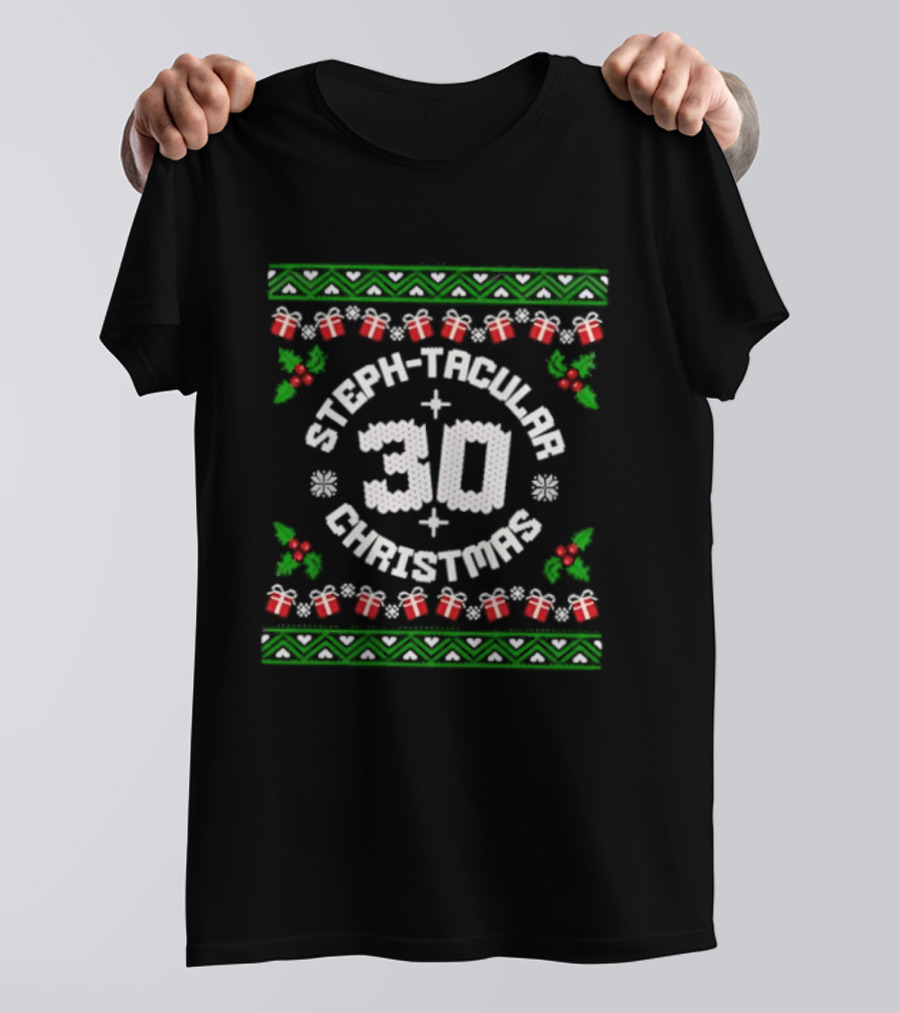 Steph-Tacular 30 Christmas Ugly Sweater Holiday Design T-Shirt