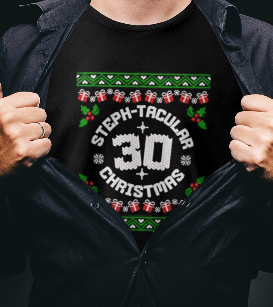 Steph-Tacular 30 Christmas Ugly Sweater Holiday Design T-Shirt