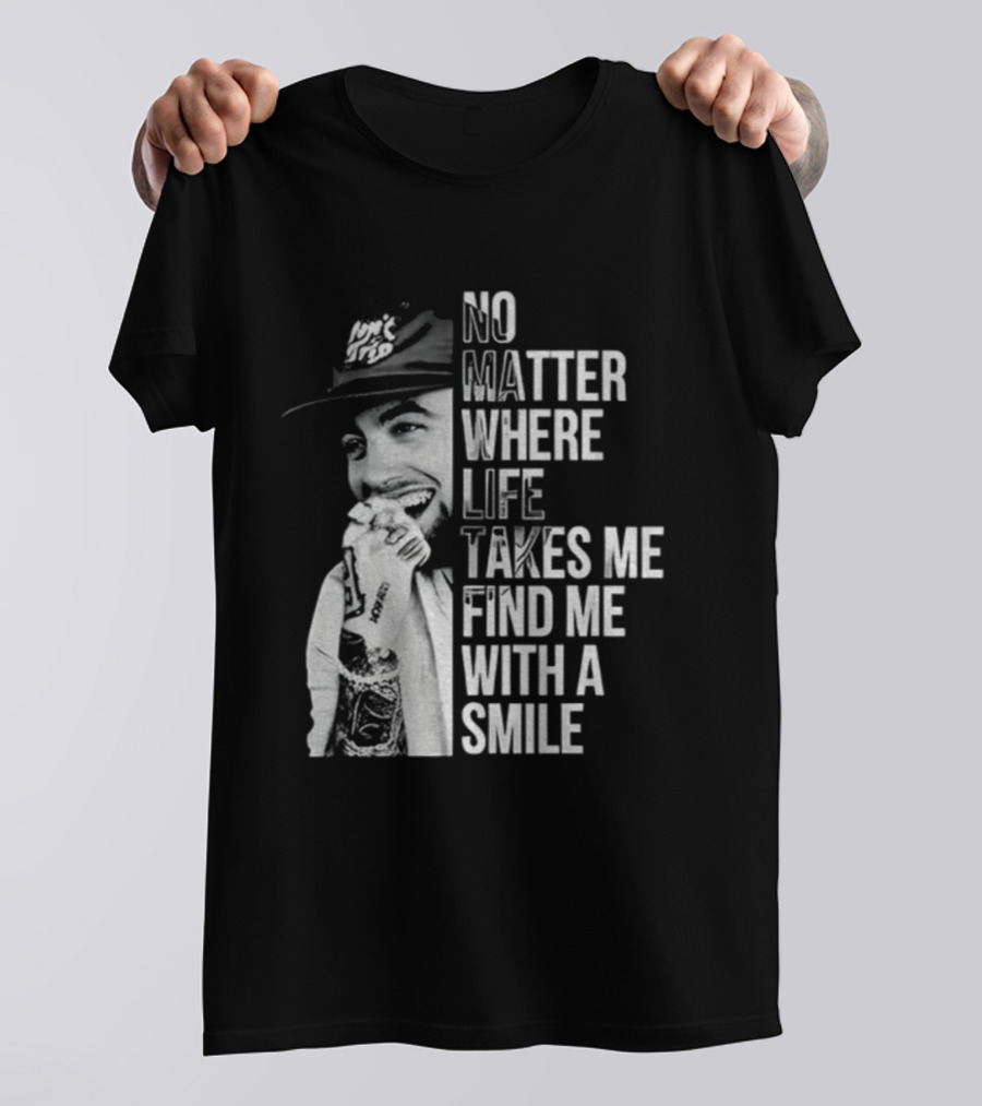 Vintage Mac Miller No Matter Where Life Takes Me Find Me With A Smile T-Shirt
