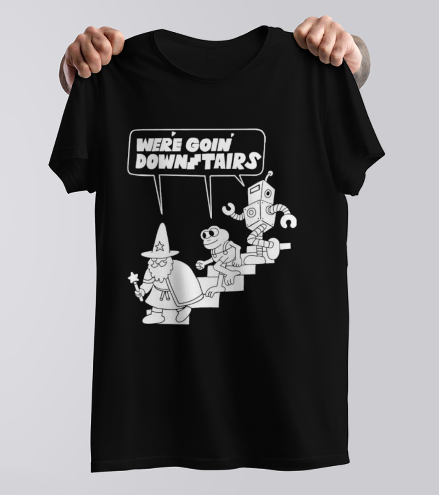 We’re Goin’ Downstairs Wizard Frog Robot Walking Down Steps T-Shirt