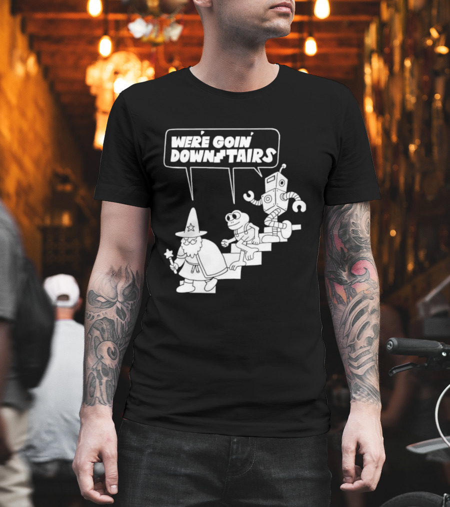 We’re Goin’ Downstairs Wizard Frog Robot Walking Down Steps T-Shirt