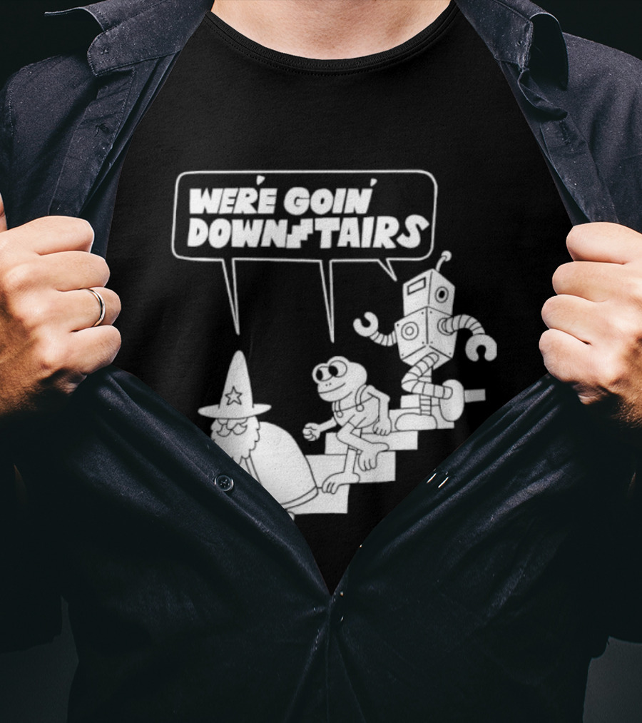 We’re Goin’ Downstairs Wizard Frog Robot Walking Down Steps T-Shirt