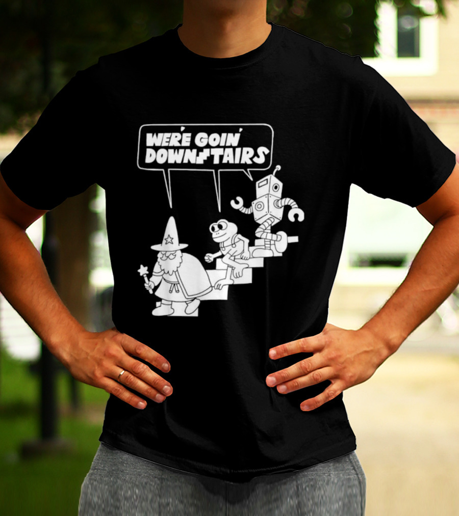 We’re Goin’ Downstairs Wizard Frog Robot Walking Down Steps T-Shirt