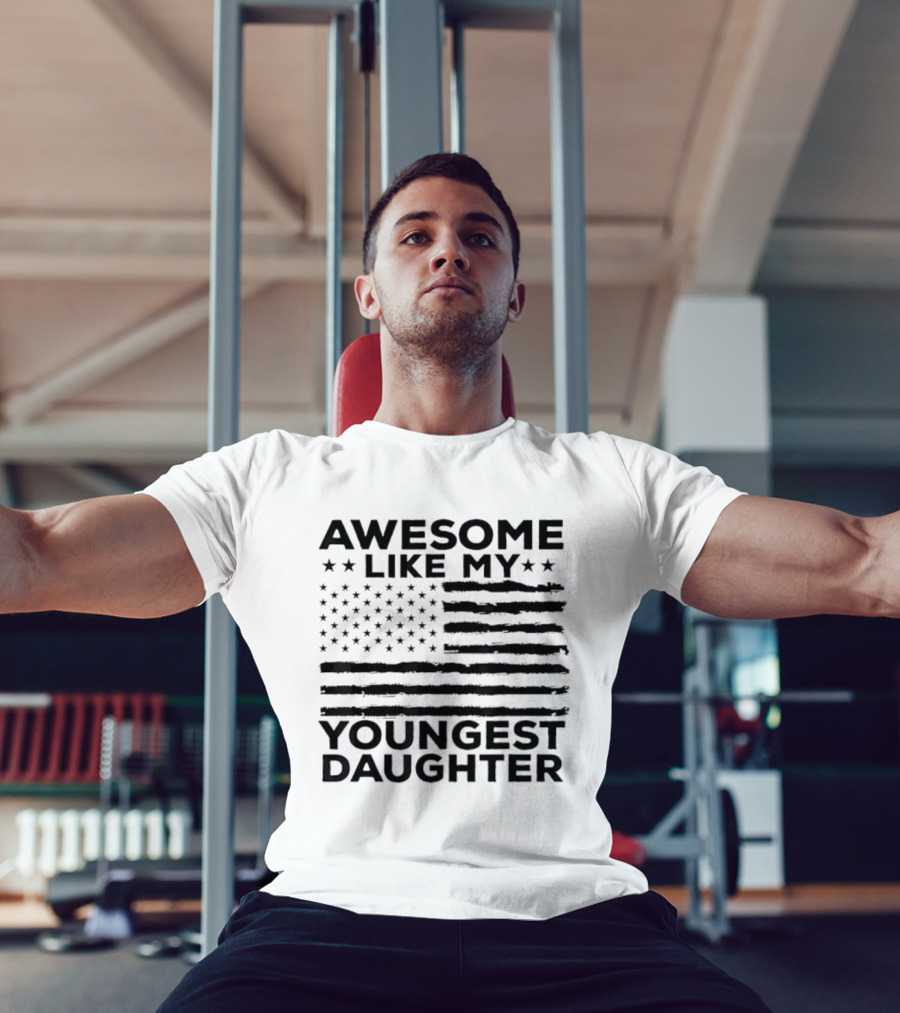 Awesome Like My Youngest Daughter American Flag T-Shirt