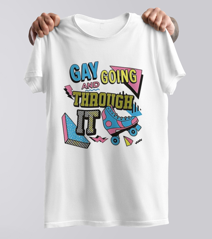 Gay And Going Through It Retro 90s Roller Skate Aesthetic T-Shirt