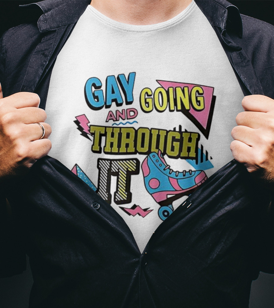 Gay And Going Through It Retro 90s Roller Skate Aesthetic T-Shirt